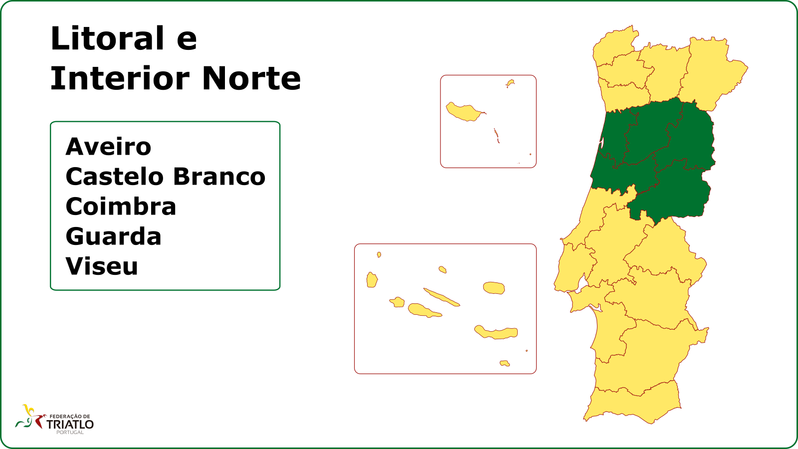 Mapa de Regiões da Federação de Triatlo de Portugal - Litoral e Interior Norte