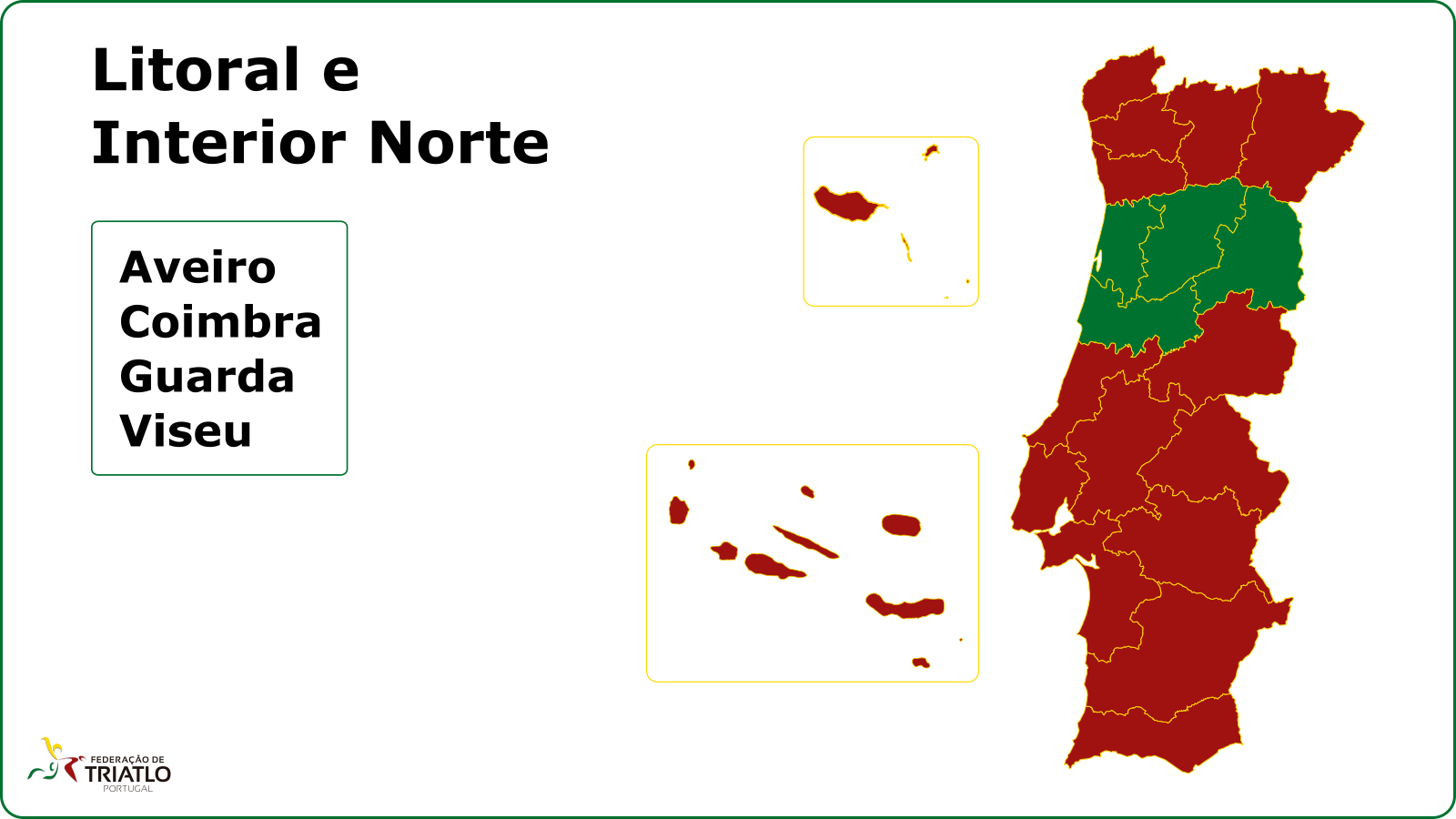 Mapa de Regiões da Federação de Triatlo de Portugal - Litoral e Interior Norte